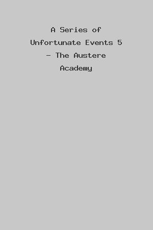 A Series of Unfortunate Events 5 - The Austere Academy cover